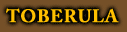 Toberula Toberula